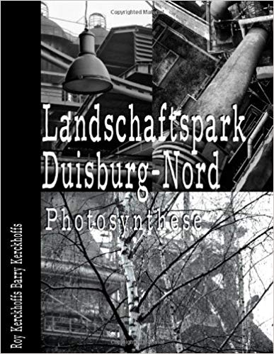 Book cover for Landschaft Duisburg-Nord: Photosynthese by Roy Kerckhoffs and Barry Kerckhoffs